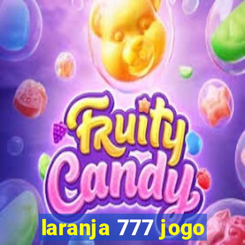 laranja 777 jogo